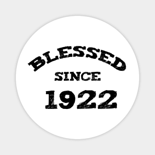 Blessed Since 1922 Cool Blessed Christian Birthday Magnet